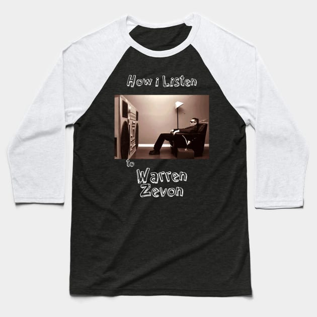 how i listen warren zevon Baseball T-Shirt by debaleng